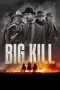 Nonton Film Big Kill (2019) Terbaru Nonton Film Big Kill (2019) Terbaru
