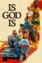 Nonton Film Is God Is (2026) Terbaru