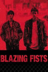 Nonton Film Blazing Fists (2025) Terbaru
