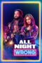 Nonton Film All Night Wrong (2026) Terbaru