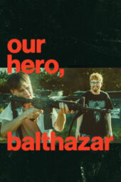 Nonton Film Our Hero, Balthazar (2026) Terbaru