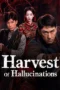 Nonton Film Harvest Of Hallucinations (2026) Terbaru